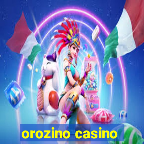 orozino casino